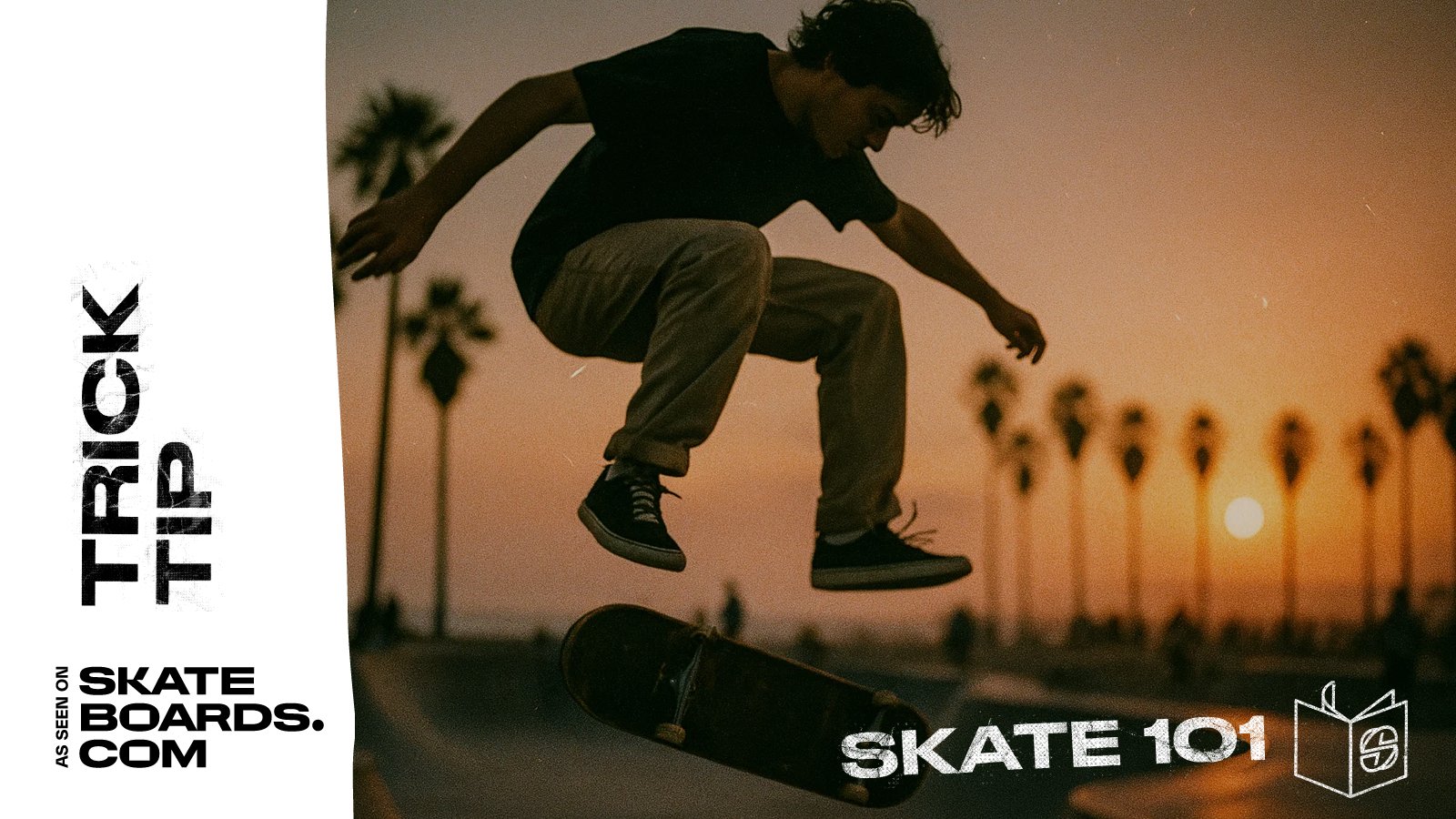 Trick tip: Learn The Switch Flip.